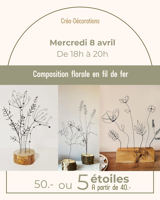 Composition florale en fil de fer - Mercredi 8 avril de 18h à 20h