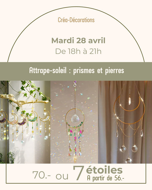 Attrape-soleil : prismes et pierres - Mardi 28 avril de 18h à 21h