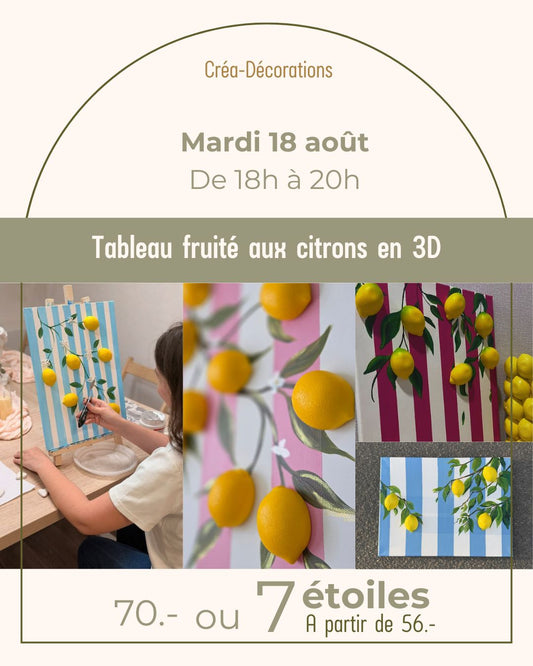 Tableau fruité aux citrons en 3D - Mardi 18 août De 18h à 20h