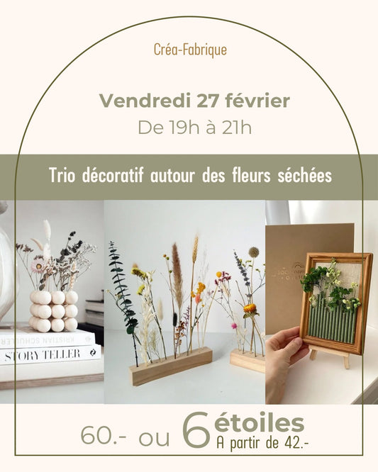 Trio décoratif autour des fleurs séchées - Vendredi 27 février de 19h à 21h